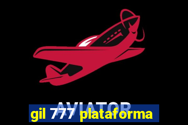 gil 777 plataforma